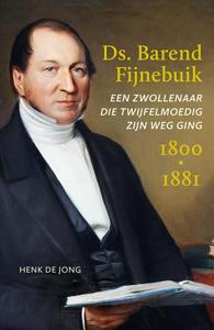 Ds. Barend Fijnebuik (1800-1881) (Paperback)