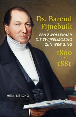 Ds. Barend Fijnebuik (1800-1881) (Paperback)