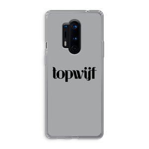 Topwijf Grijs Zwart: OnePlus 8 Pro Transparant Hoesje