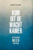 Kom uit de wachtkamer (Paperback)