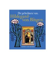 De geheimen van Hildegard von Bingen