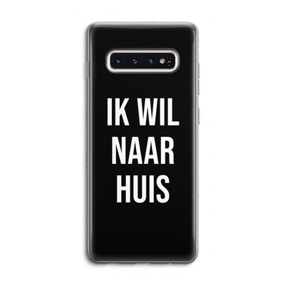 Ik wil naar huis - Zwart: Samsung Galaxy S10 4G Transparant Hoesje