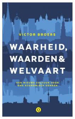 Waarheid, waarden & welvaart - Victor Broers - ebook