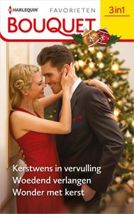 Kerstwens in vervulling / Woedend verlangen / Wonder met kerst - Laura Martin, Penny Jordan, Sandra Marton - ebook