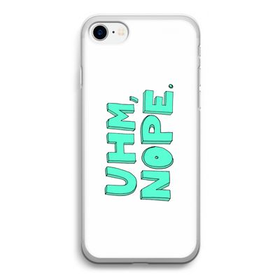 UHM, NOPE.: iPhone SE 2020 Transparant Hoesje