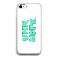 UHM, NOPE.: iPhone SE 2020 Transparant Hoesje