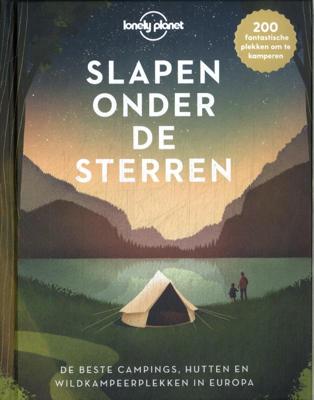 Campinggids Lonely Planet - Slapen onder de sterren | Kosmos Uitgevers