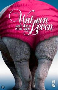 Wat een leven - James Worthy, Pepijn Lanen - ebook