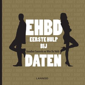 EHBD Eerste hulp bij daten - Annelien Coorevits, Wim De Valck - ebook