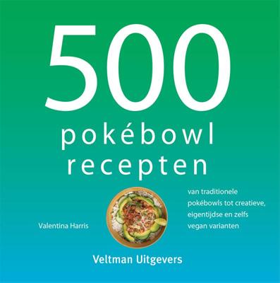 500 pokébowl recepten (Hardback)