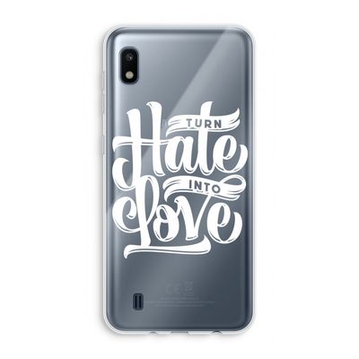 Turn hate into love: Samsung Galaxy A10 Transparant Hoesje