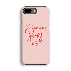 Not Your Baby: iPhone 7 Plus Tough Case