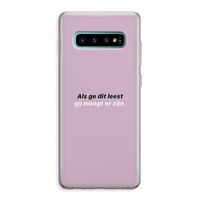 gij moogt er zijn: Samsung Galaxy S10 Plus Transparant Hoesje