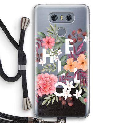 Hello in flowers: LG G6 Transparant Hoesje met koord