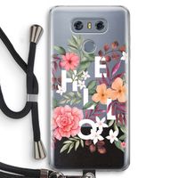 Hello in flowers: LG G6 Transparant Hoesje met koord