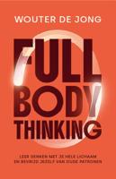 Full Body Thinking - Wouter de Jong - ebook