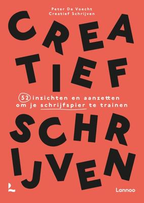 Creatief schrijven - Creatief Schrijven, Peter De Voecht - ebook