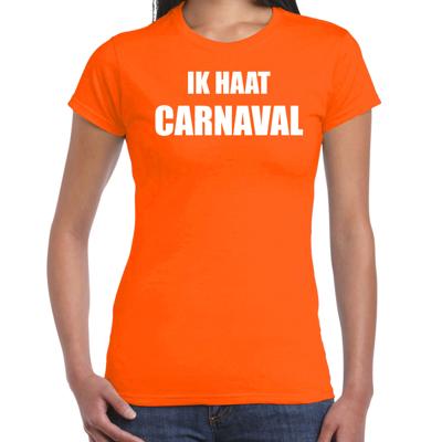 Ik haat carnaval verkleed t-shirt - oranje - voor dames - foute party feestkleding - kostuum