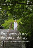 De monnik, de god, de berg en de stad (Paperback)