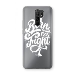 Born to Fight: Xiaomi Redmi 9 Transparant Hoesje