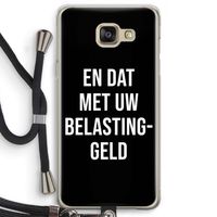Belastinggeld - Zwart: Samsung Galaxy A5 (2016) Transparant Hoesje met koord