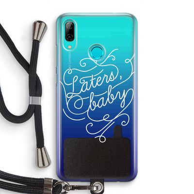 Laters, baby: Huawei P Smart (2019) Transparant Hoesje met koord