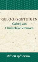 Geloofsgetuigen 18de en 19de eeuw (Paperback) Geloofsgetuigen 18de en 19de eeuw (Paperback)