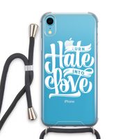 Turn hate into love: iPhone XR Transparant Hoesje met koord