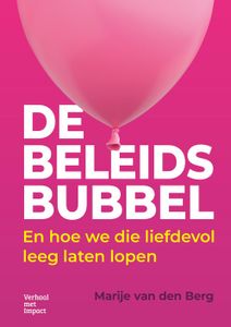 De beleidsbubbel - Marije van den Berg - ebook