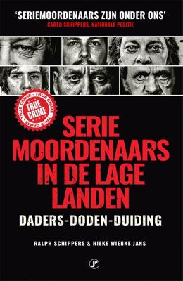 Seriemoordenaars in de Lage Landen (Paperback)