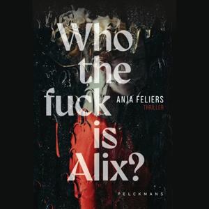 Who the fuck is Alix?