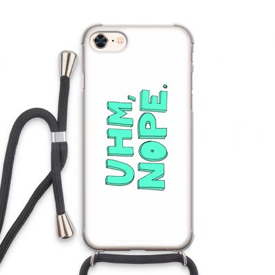 UHM, NOPE.: iPhone 7 Transparant Hoesje met koord