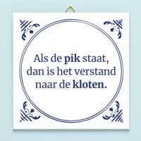 Tegeltje Als de pik staat