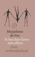Ik ben hier liever niet alleen - Marjoleine de Vos - ebook