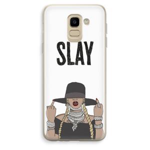 Slay All Day: Samsung Galaxy J6 (2018) Transparant Hoesje