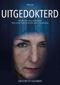 Uitgedokterd - Antoinette Kalkman - ebook