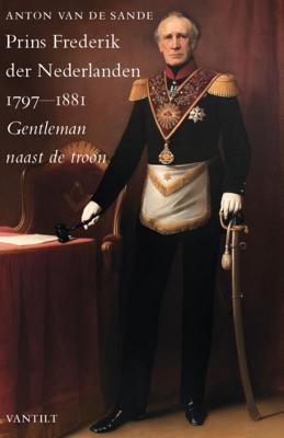 Prins Frederik der Nederlanden 1797-1881 (Hardback)