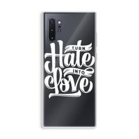 Turn hate into love: Samsung Galaxy Note 10 Plus Transparant Hoesje