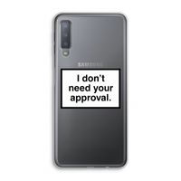 Don't need approval: Samsung Galaxy A7 (2018) Transparant Hoesje