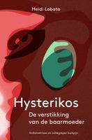 Hysterikos, de verstikking van de baarmoeder - Heidi Lobato - ebook