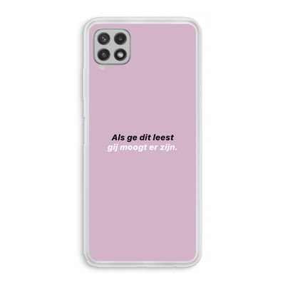 gij moogt er zijn: Samsung Galaxy A22 4G Transparant Hoesje