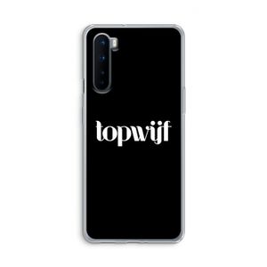 Topwijf Zwart: OnePlus Nord Transparant Hoesje