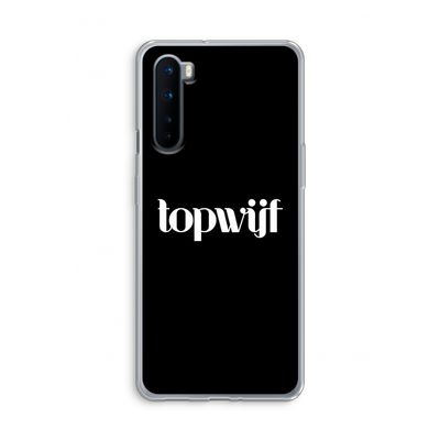 Topwijf Zwart: OnePlus Nord Transparant Hoesje