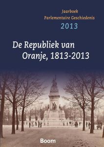 De Republiek van Oranje, 1813-2013 - - ebook
