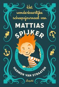Het wonderbaarlijke scheepsjournaal van Mattias Spijker (Hardback)