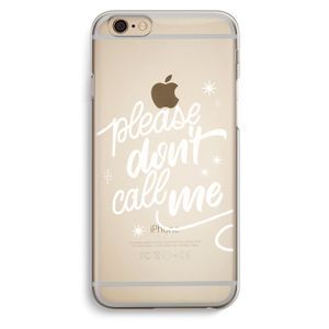 Don't call: iPhone 6 / 6S Transparant Hoesje