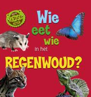 Wie eet wie in het regenwoud? (Hardback)