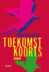 Toekomstkoorts - Annelies Beck - ebook