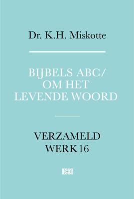 Bijbels ABC en Om het levende woord (Hardback)