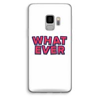 Whatever: Samsung Galaxy S9 Transparant Hoesje